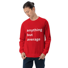 Load image into Gallery viewer, Anything But Average UNISEX Sweatshirt