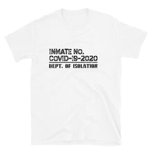 Load image into Gallery viewer, INMATE NO. COVID-19-2020 UNISEX tee by Tee Me ASAP