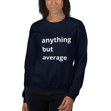 Load image into Gallery viewer, Anything But Average UNISEX Sweatshirt