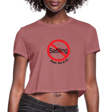 Load image into Gallery viewer, No Settling Cropped T-Shirt - mauve