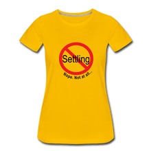 Load image into Gallery viewer, No Settling T-Shirt - sun yellow