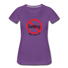 Load image into Gallery viewer, No Settling T-Shirt - purple