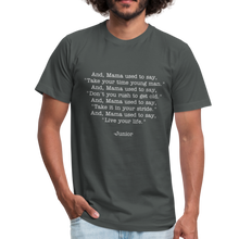 Load image into Gallery viewer, Mama Used to Say - asphalt