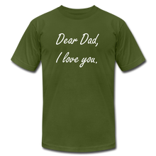 Load image into Gallery viewer, Dear Dad - I love you - olive