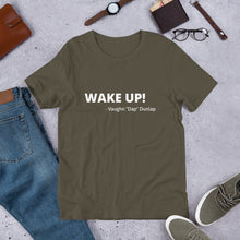 Load image into Gallery viewer, WAKE UP - Unisex T-Shirt