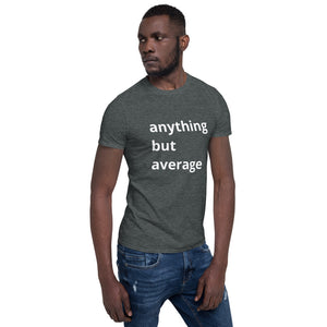 Anything but Average Tee