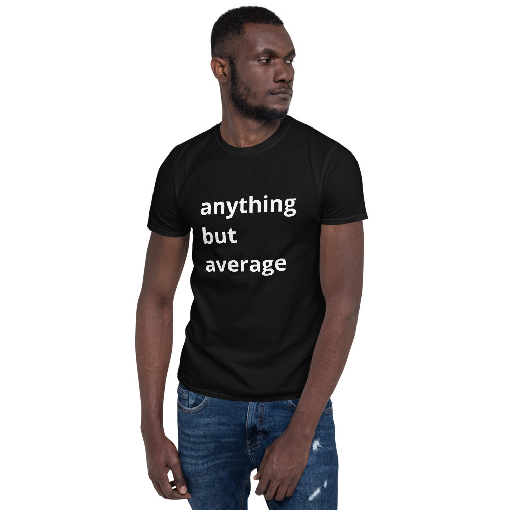 Anything but Average Tee