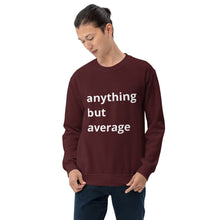 Load image into Gallery viewer, Anything But Average UNISEX Sweatshirt
