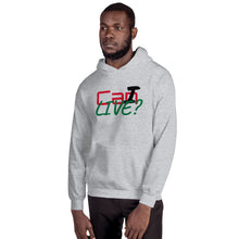 Load image into Gallery viewer, CAN I LIVE? Unisex Hoodie
