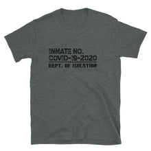 Load image into Gallery viewer, INMATE NO. COVID-19-2020 UNISEX tee by Tee Me ASAP
