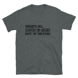 INMATE NO. COVID-19-2020 UNISEX tee by Tee Me ASAP