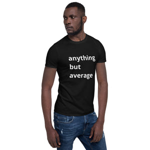 Anything but Average Tee