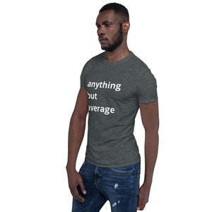 Anything but Average Tee