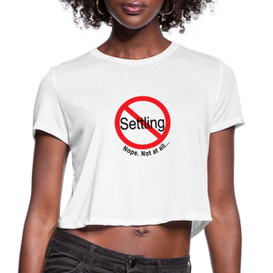 No Settling Cropped T-Shirt - white