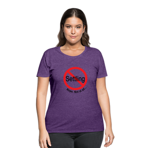 No Settling Curvy T-Shirt - heather purple