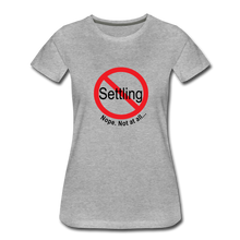 Load image into Gallery viewer, No Settling T-Shirt - heather gray
