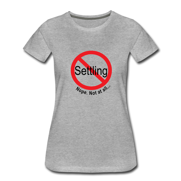 No Settling T-Shirt - heather gray