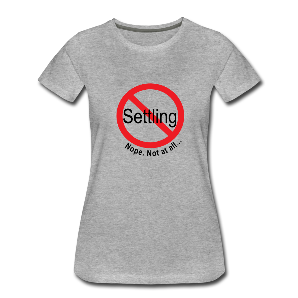 No Settling T-Shirt - heather gray