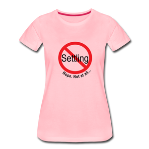 No Settling T-Shirt - pink