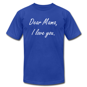 Dear Mama - I love you - royal blue