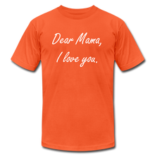 Load image into Gallery viewer, Dear Mama - I love you - orange
