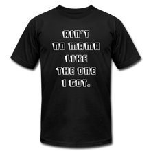 Load image into Gallery viewer, Ain&#39;t No Mama Unisex Tee - black
