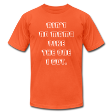 Load image into Gallery viewer, Ain&#39;t No Mama Unisex Tee - orange
