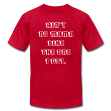 Load image into Gallery viewer, Ain&#39;t No Mama Unisex Tee - red
