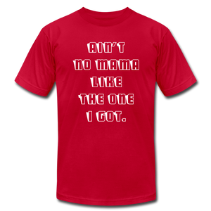 Ain't No Mama Unisex Tee - red