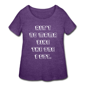 Ain't No Mama Curvy T-Shirt - heather purple