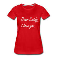 Load image into Gallery viewer, I Love You Zaddy - red
