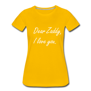 I Love You Zaddy - sun yellow