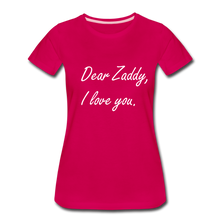 Load image into Gallery viewer, I Love You Zaddy - dark pink
