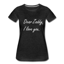 Load image into Gallery viewer, I Love You Zaddy - charcoal gray

