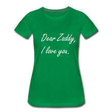 Load image into Gallery viewer, I Love You Zaddy - kelly green
