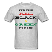 Load image into Gallery viewer, Red Black &amp; Green for ME Unisex T-Shirt - heather gray
