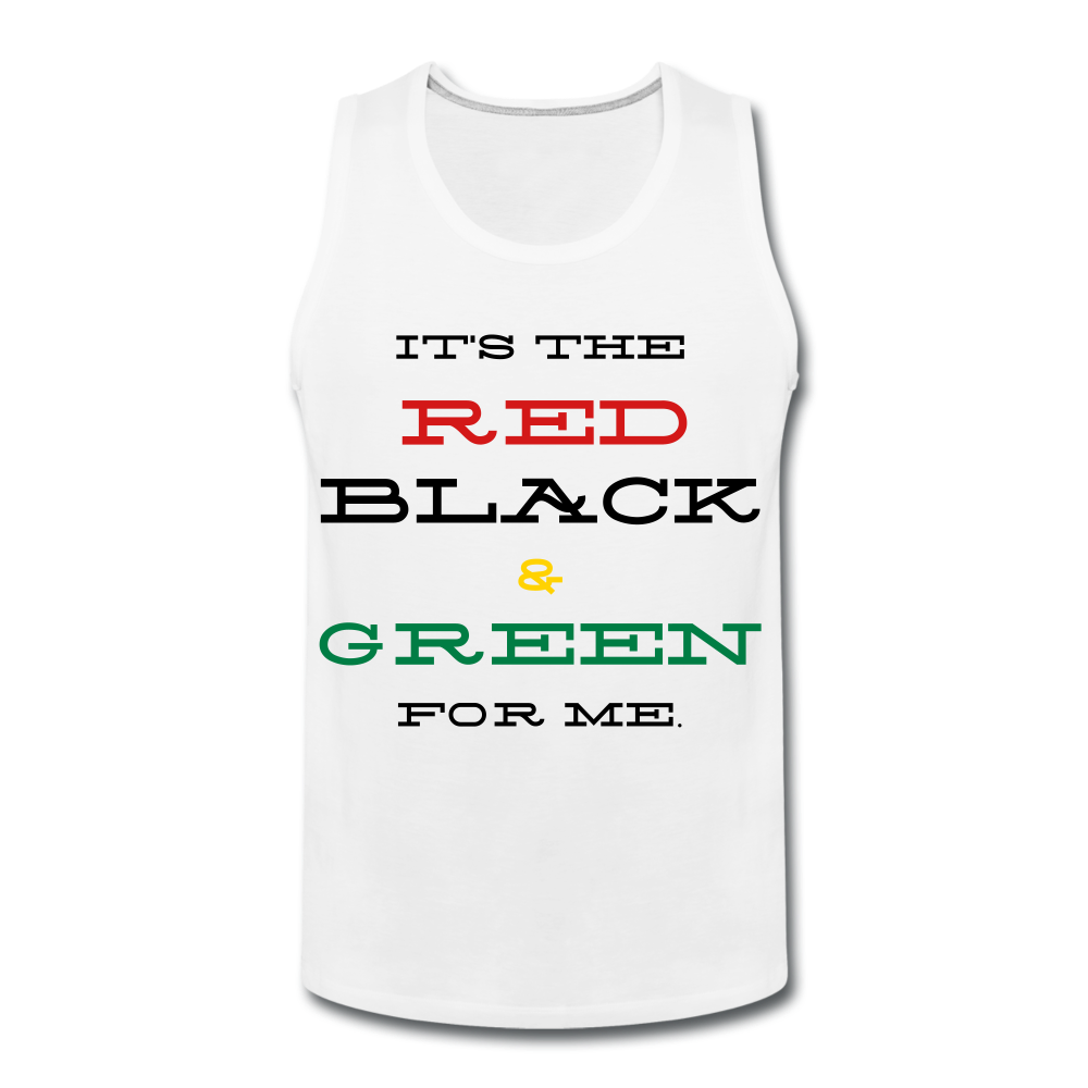 Red Black and Green for ME - Men’s Tank - white