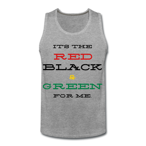 Red Black and Green for ME - Men’s Tank - heather gray
