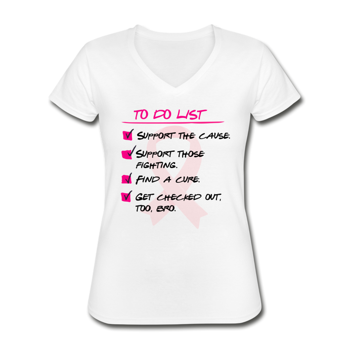 To Do - Breast Cancer Awareness V-Neck T-Shirt - white