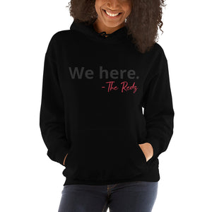 We Here - Unisex Hoodie