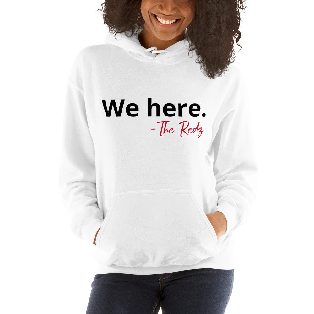 We Here - Unisex Hoodie