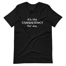 Load image into Gallery viewer, Consistency Unisex T-Shirt
