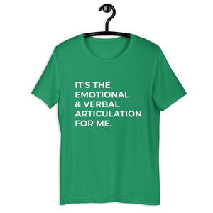 Emotional and Verbal Articulate Unisex T-Shirt