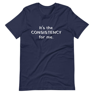 Consistency Unisex T-Shirt