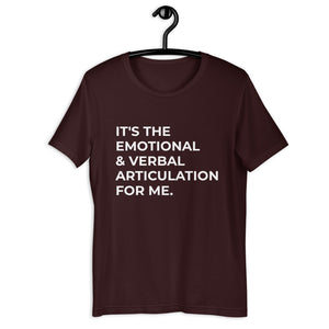 Emotional and Verbal Articulate Unisex T-Shirt