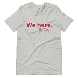 We Here - Unisex t-shirt